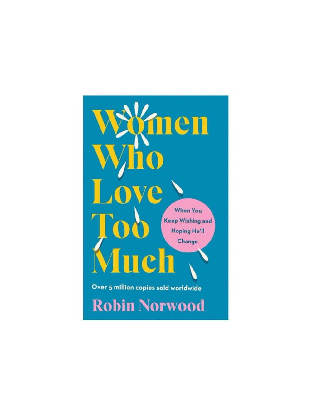 Women Who Love Too Much by Robin Norwood - Teal & Yellow Paperback